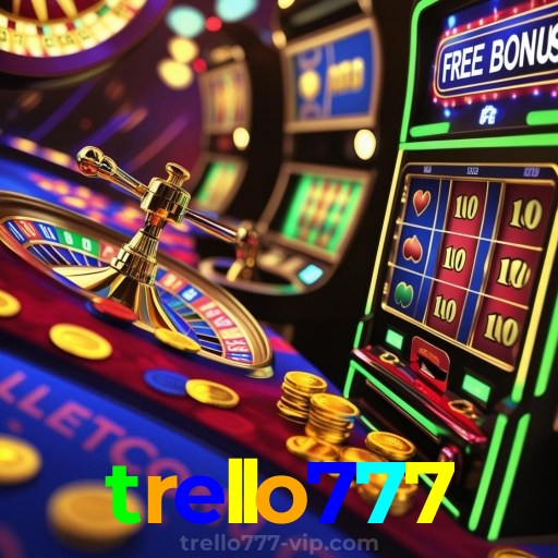 trello777 oficial: cassino online certificado e confiável